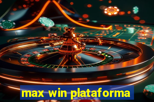 max win plataforma